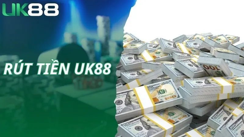 rút tiền UK88